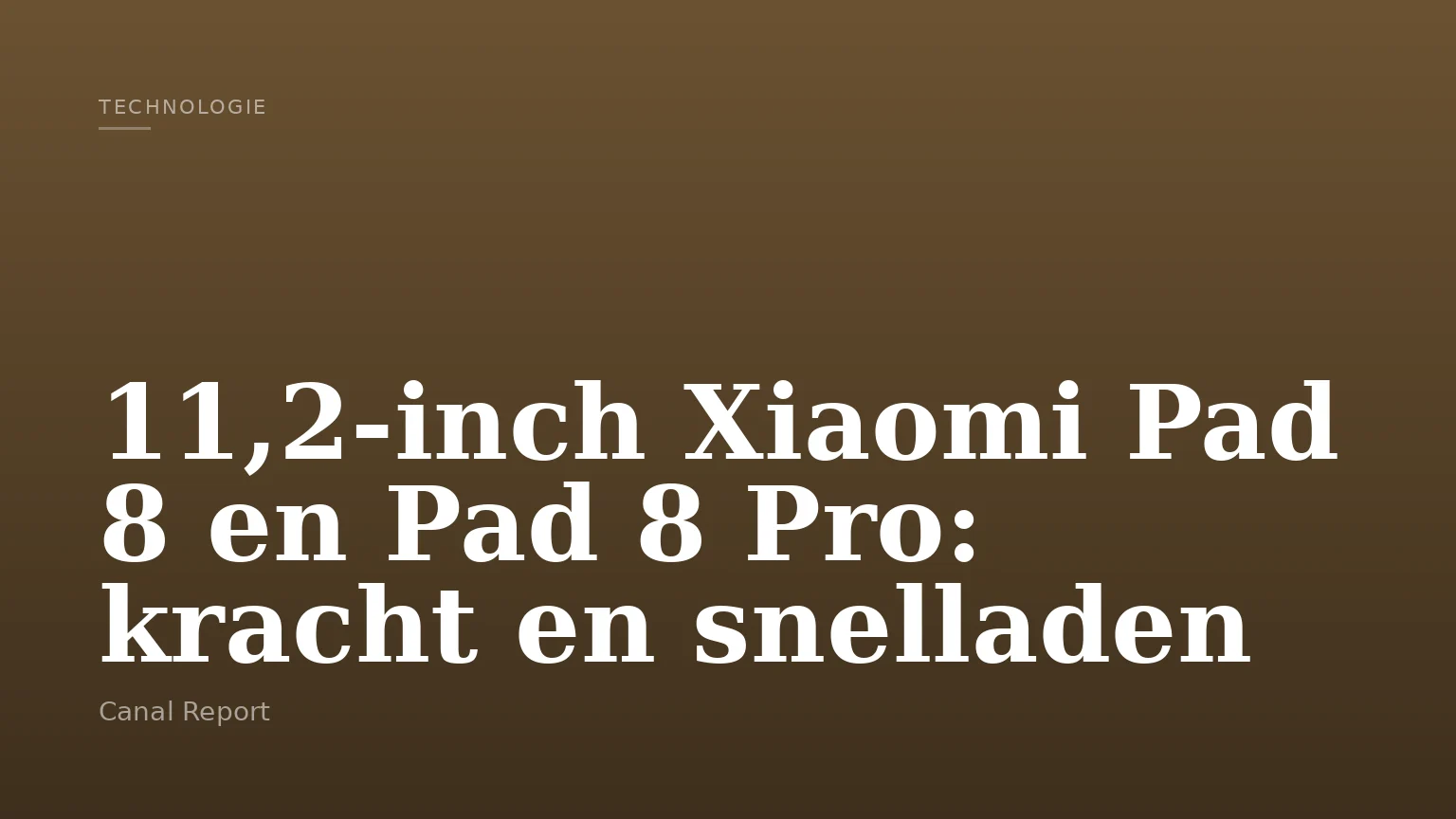11,2-inch Xiaomi Pad 8 en Pad 8 Pro: kracht en snelladen
