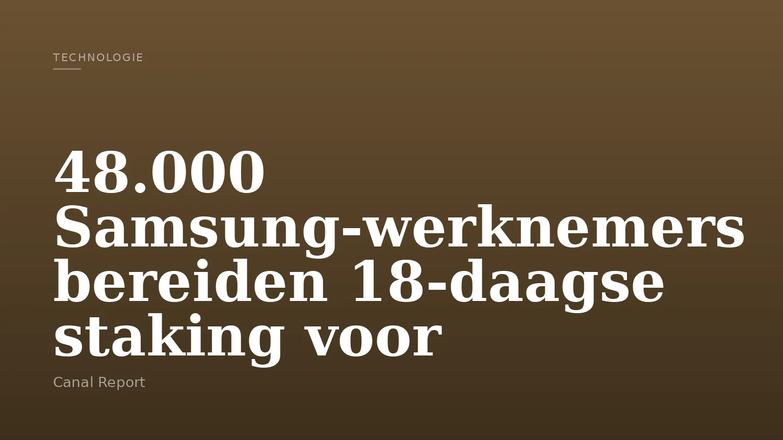 48.000 Samsung-werknemers bereiden 18-daagse staking voor