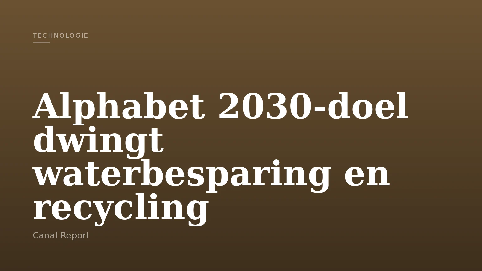 Alphabet 2030-doel dwingt waterbesparing en recycling