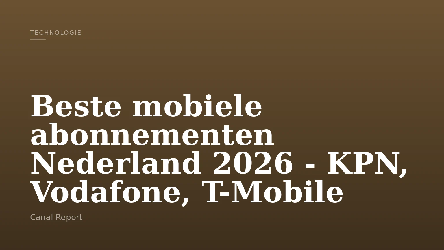 Beste mobiele abonnementen Nederland 2026 - KPN, Vodafone, T-Mobile