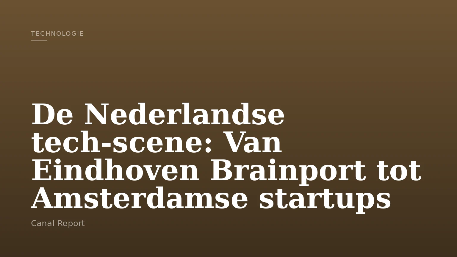 De Nederlandse tech-scene: Van Eindhoven Brainport tot Amsterdamse startups