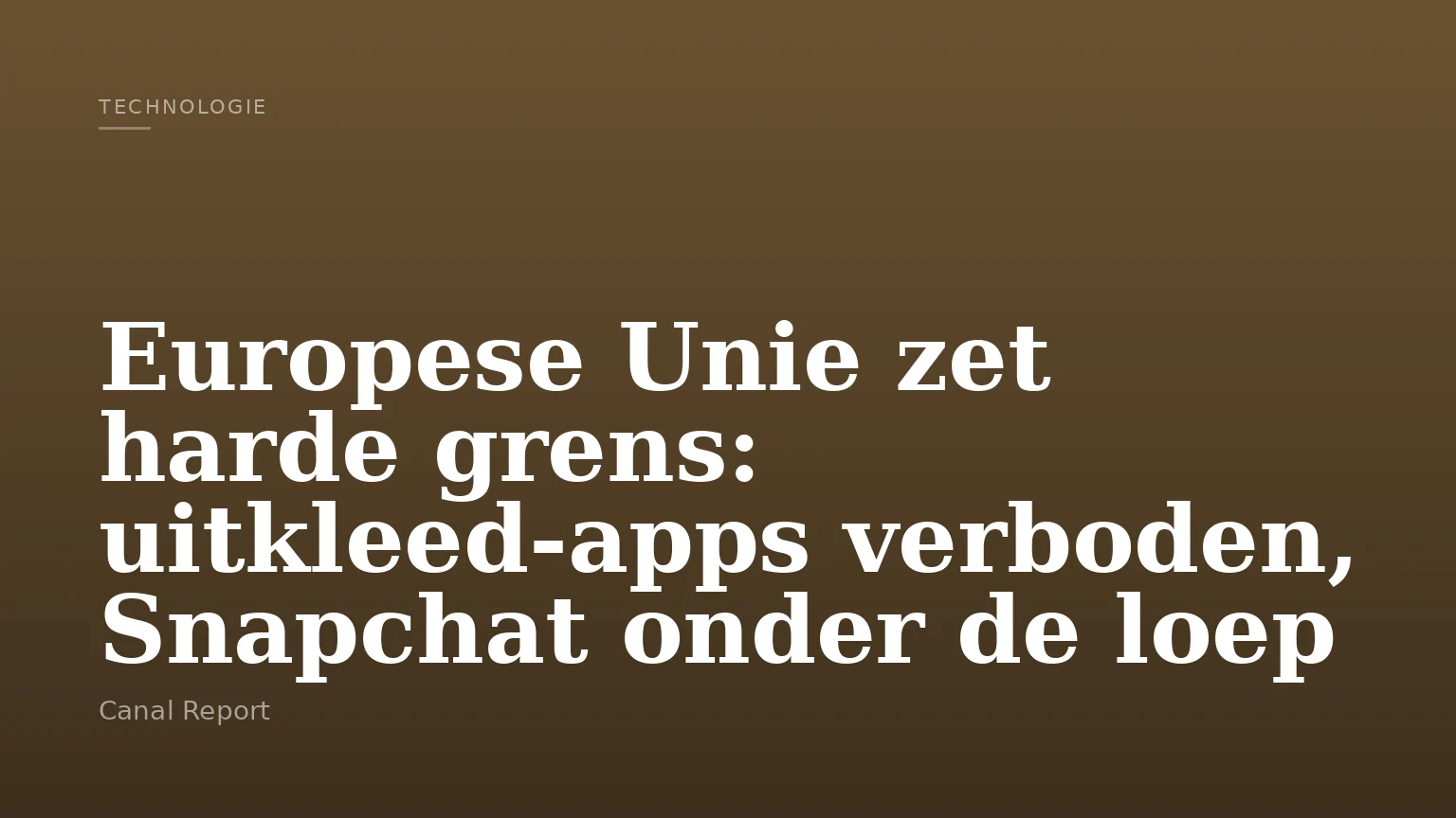 Europese Unie zet harde grens: uitkleed-apps verboden, Snapchat onder de loep