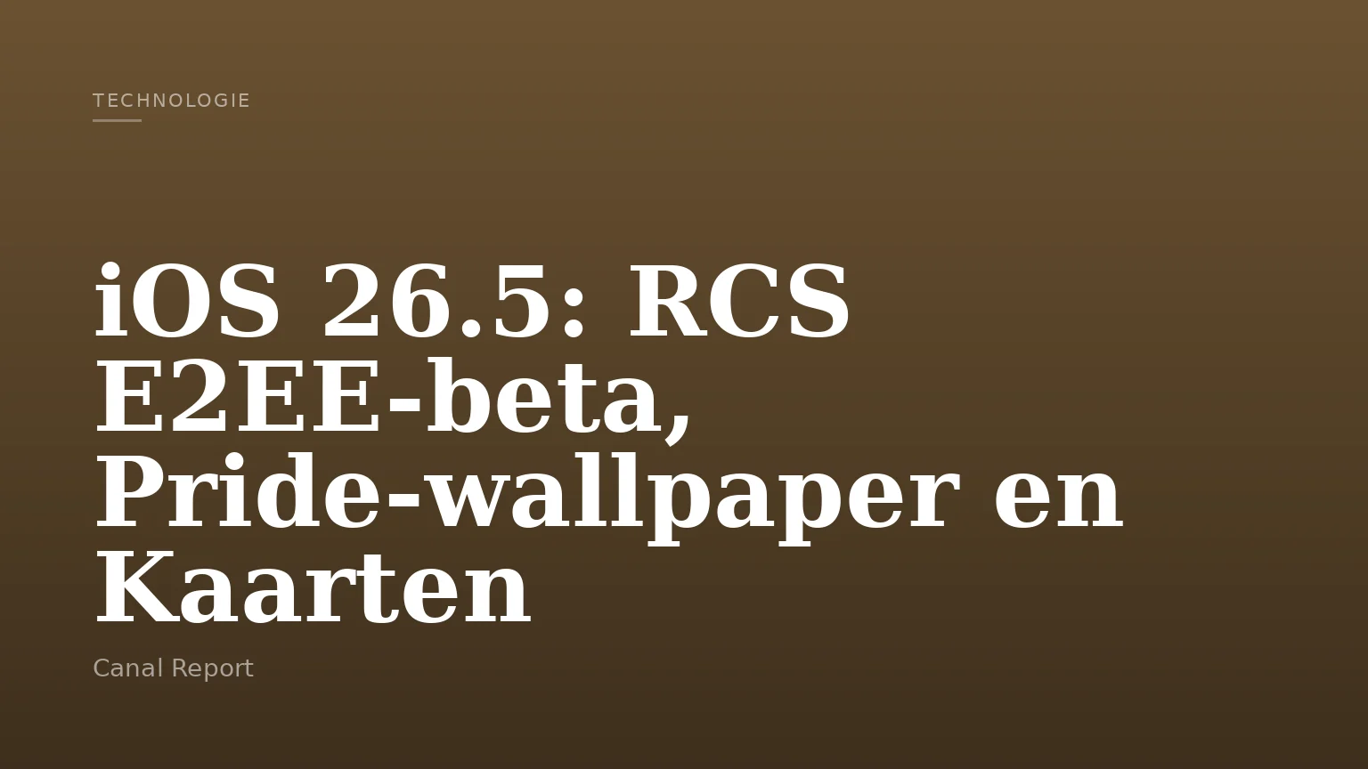 iOS 26.5: RCS E2EE-beta, Pride-wallpaper en Kaarten