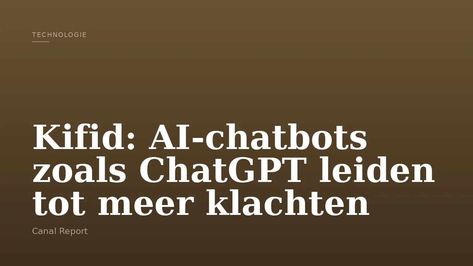 Kifid: AI-chatbots zoals ChatGPT leiden tot meer klachten