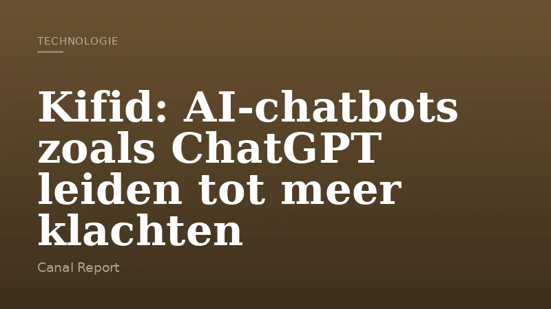 Kifid: AI-chatbots zoals ChatGPT leiden tot meer klachten