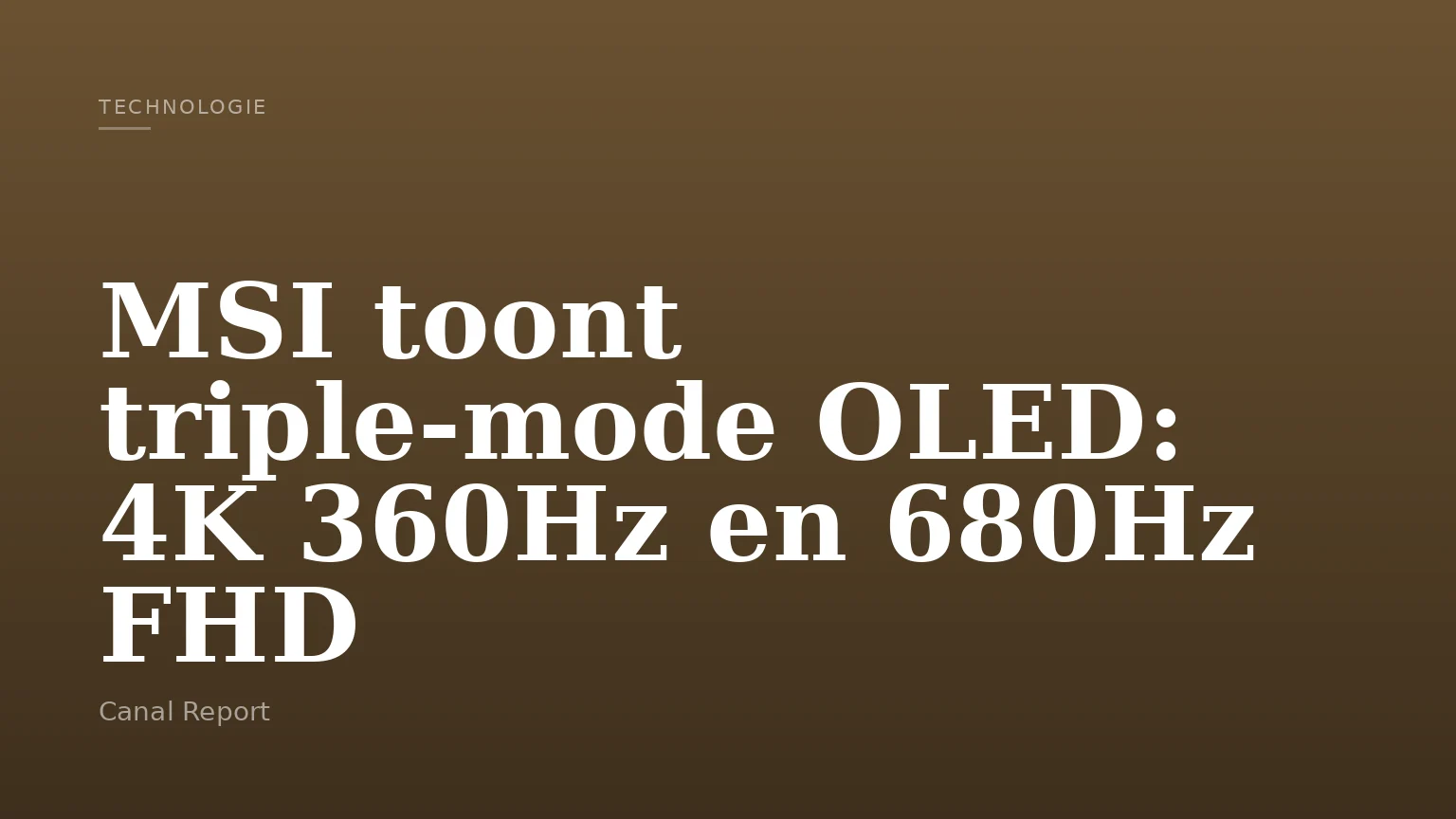 MSI toont triple-mode OLED: 4K 360Hz en 680Hz FHD