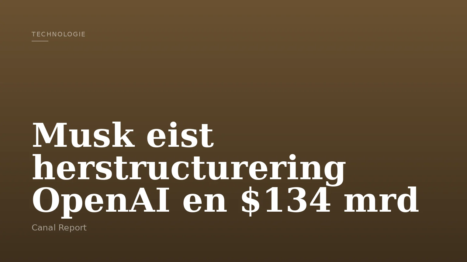 Musk eist herstructurering OpenAI en $134 mrd