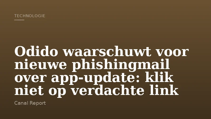 Odido waarschuwt voor nieuwe phishingmail over app-update: klik niet op verdachte link