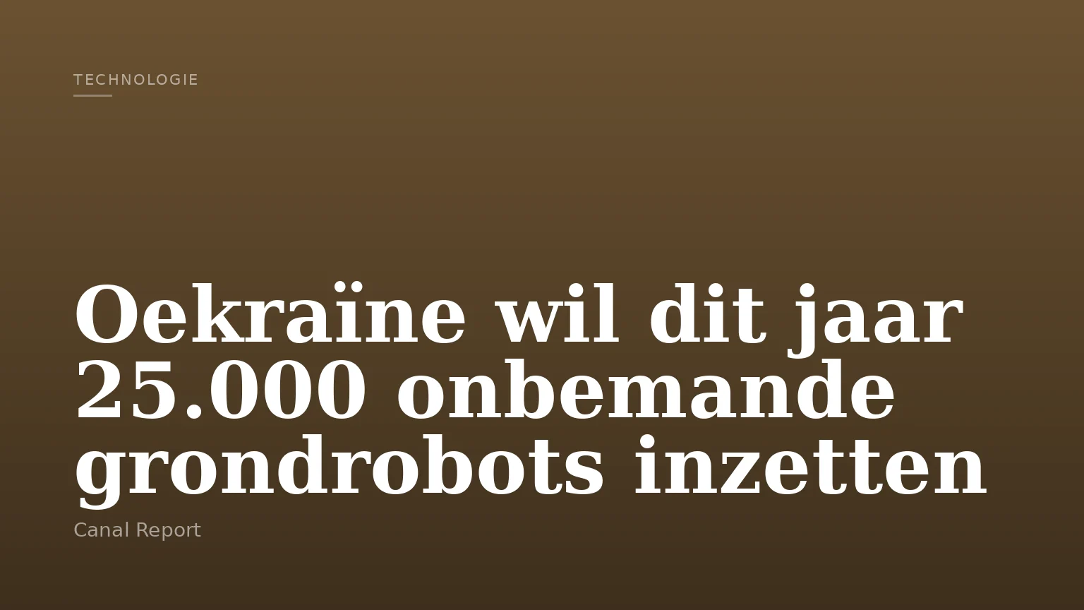 Oekraïne wil dit jaar 25.000 onbemande grondrobots inzetten