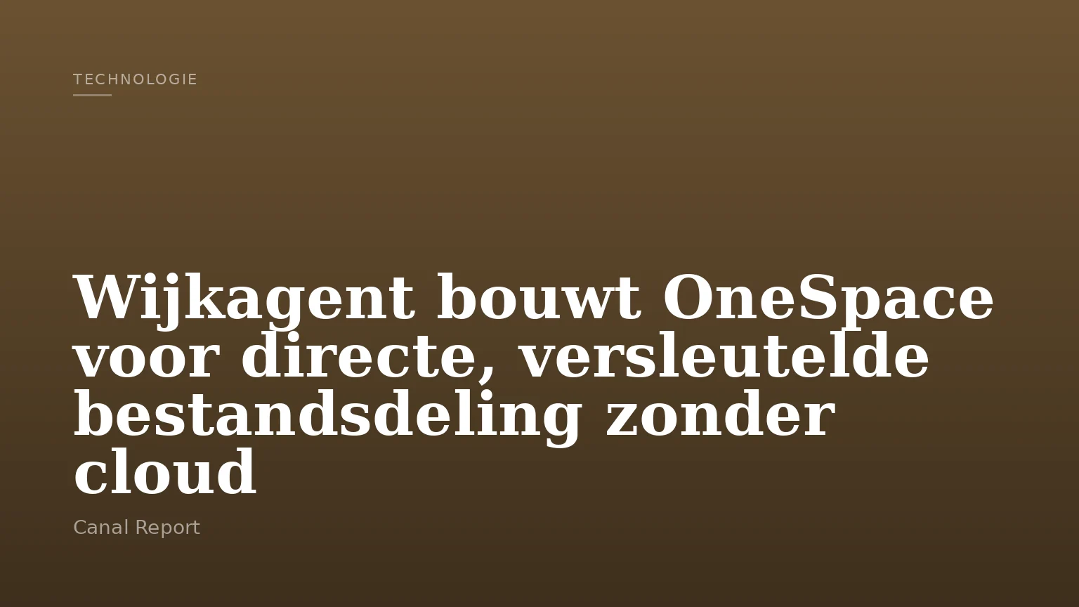 Wijkagent bouwt OneSpace voor directe, versleutelde bestandsdeling zonder cloud