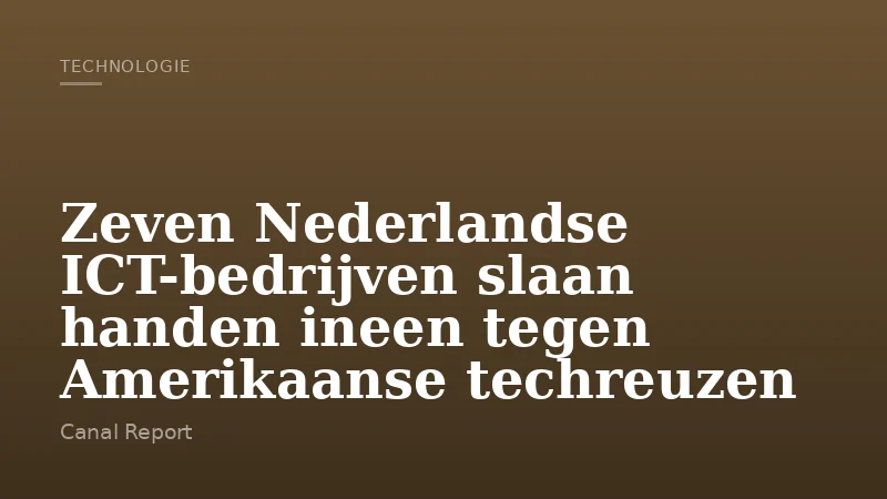 Zeven Nederlandse ICT-bedrijven slaan handen ineen tegen Amerikaanse techreuzen