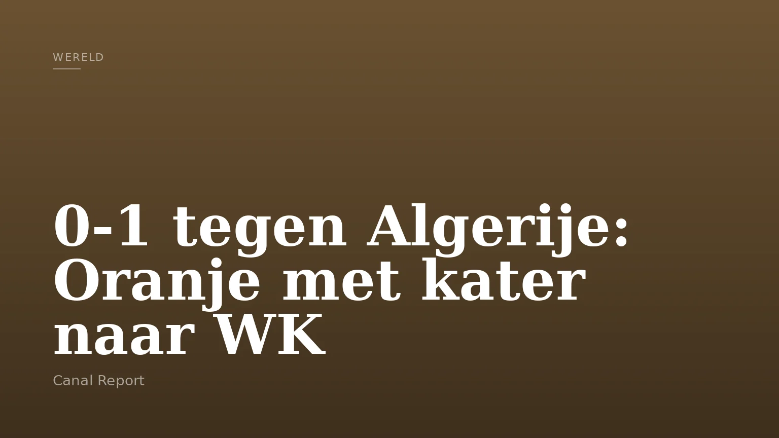 0-1 tegen Algerije: Oranje met kater naar WK