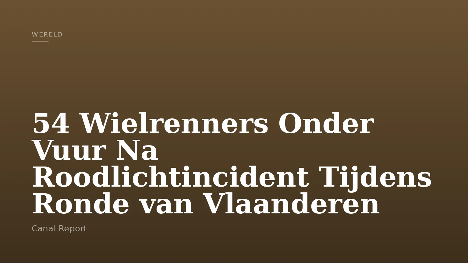54 Wielrenners Onder Vuur Na Roodlichtincident Tijdens Ronde van Vlaanderen