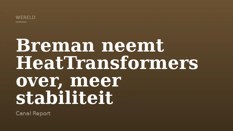 Breman neemt HeatTransformers over, meer stabiliteit