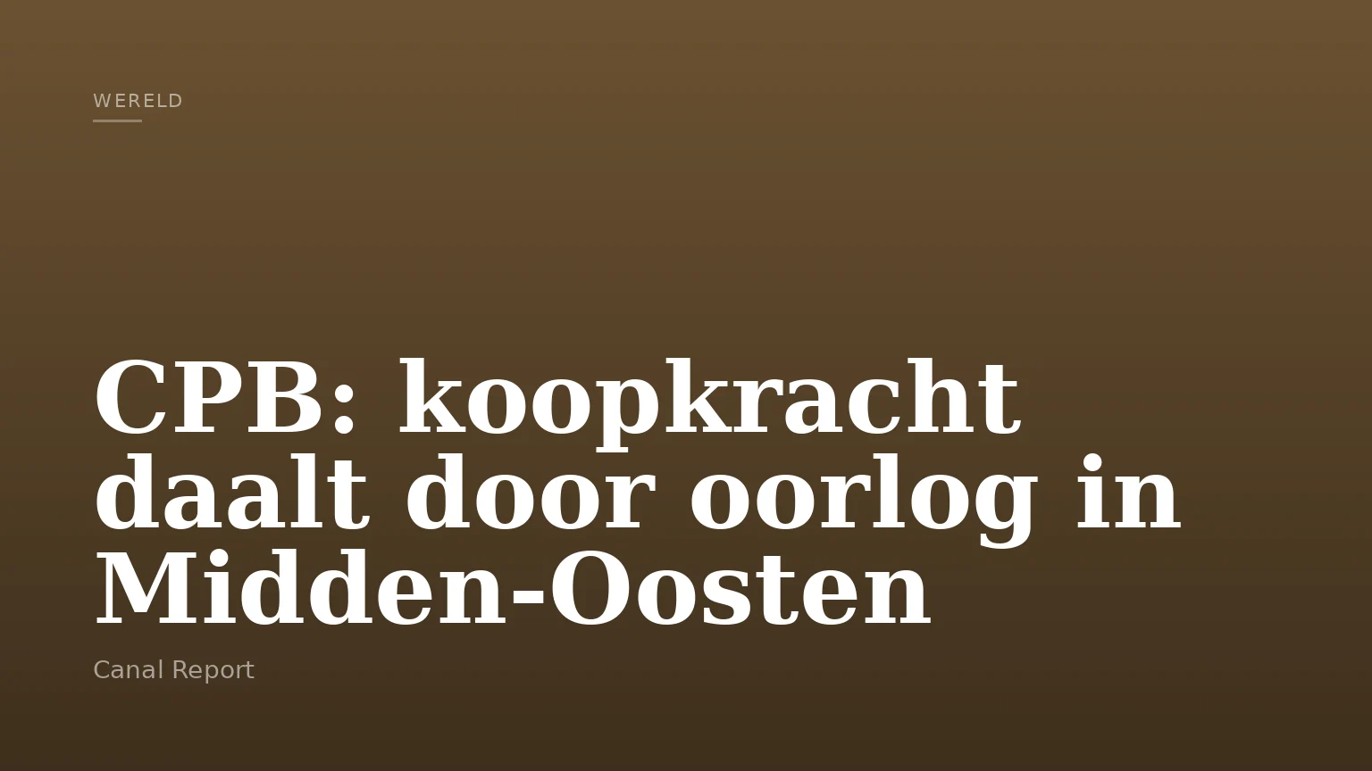 CPB: koopkracht daalt door oorlog in Midden-Oosten