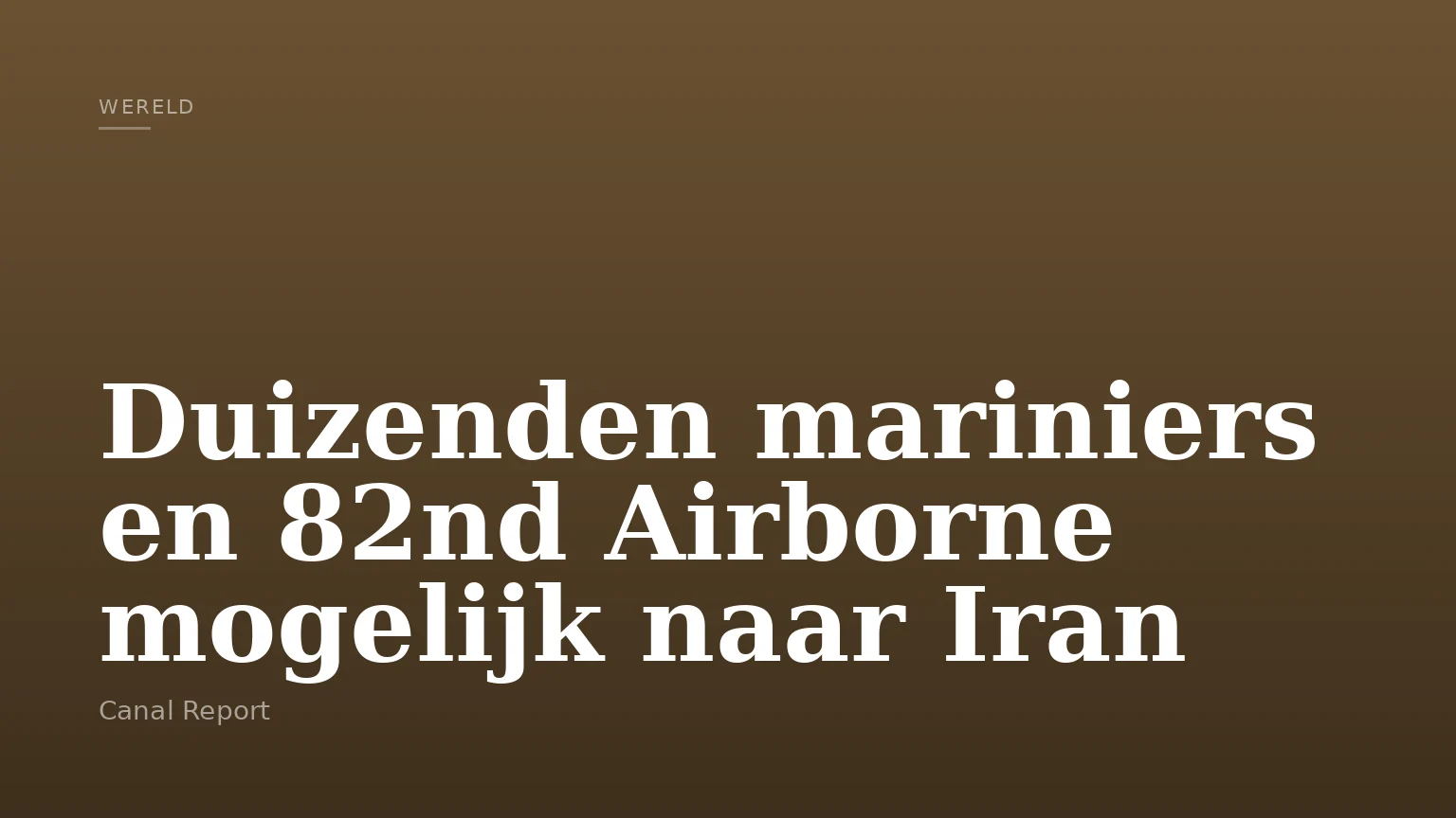 Duizenden mariniers en 82nd Airborne mogelijk naar Iran