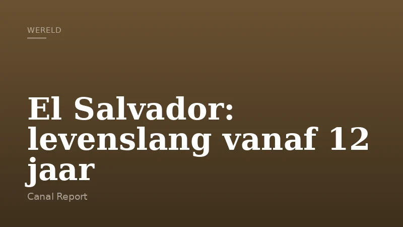 El Salvador: levenslang vanaf 12 jaar