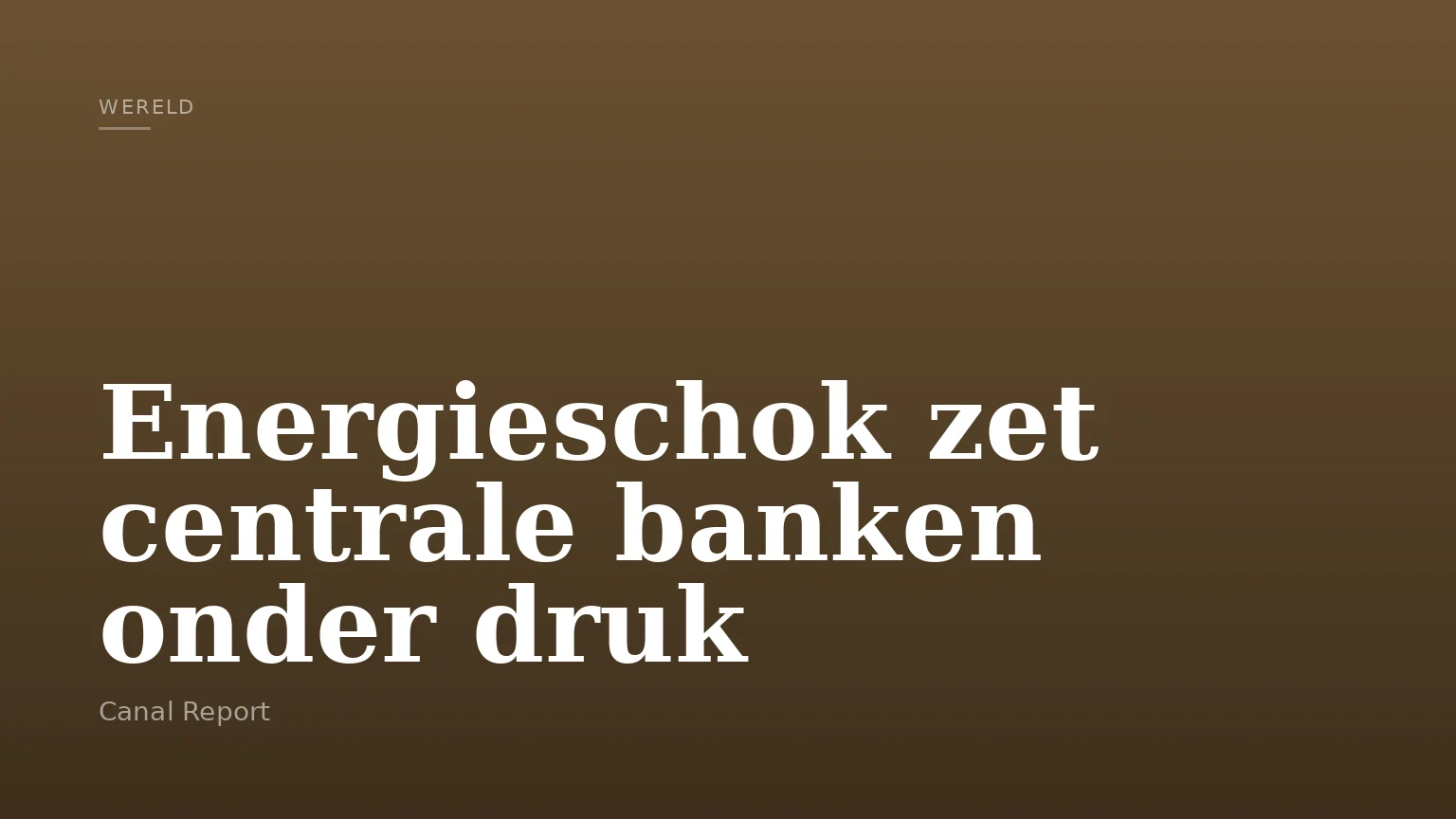 Energieschok zet centrale banken onder druk