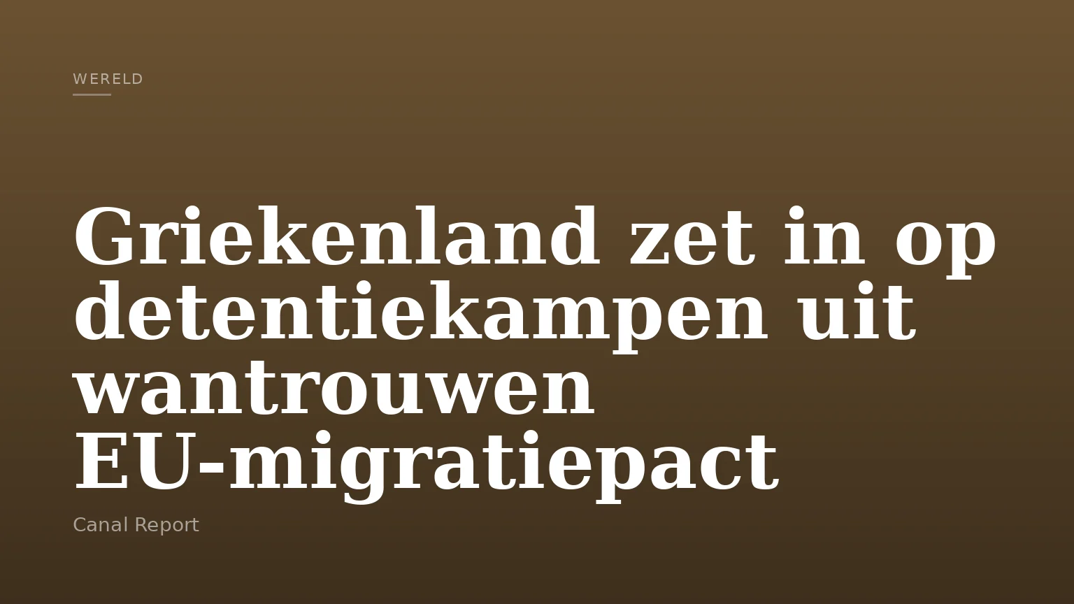 Griekenland zet in op detentiekampen uit wantrouwen EU-migratiepact