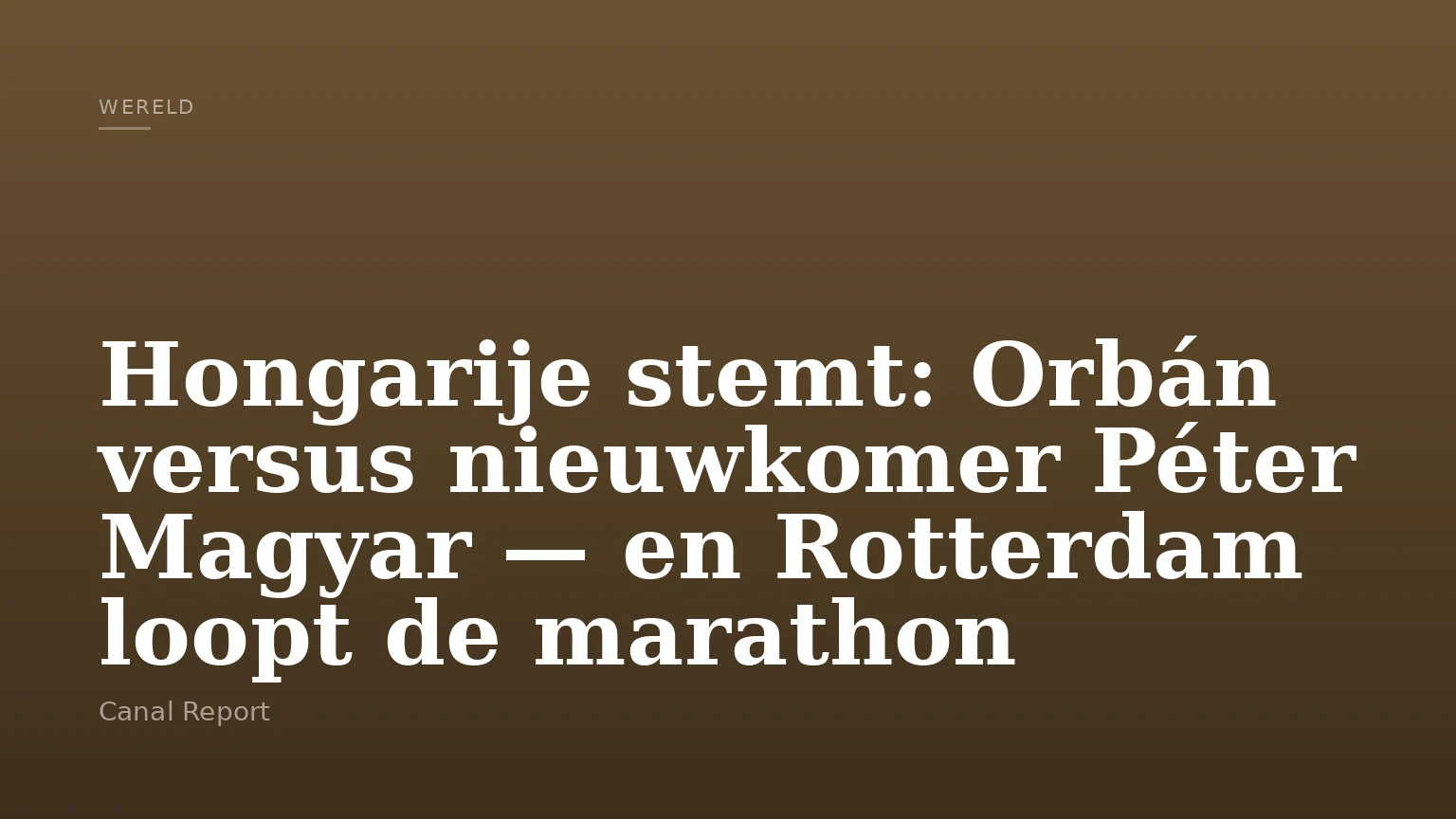 Hongarije stemt: Orbán versus nieuwkomer Péter Magyar — en Rotterdam loopt de marathon