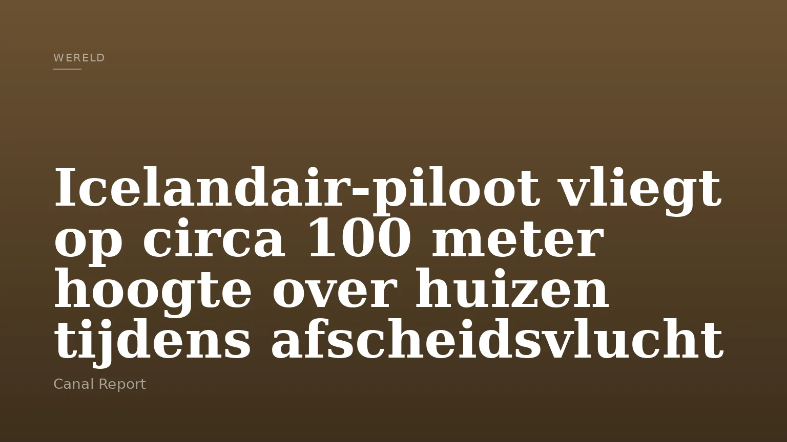 Icelandair-piloot vliegt op circa 100 meter hoogte over huizen tijdens afscheidsvlucht