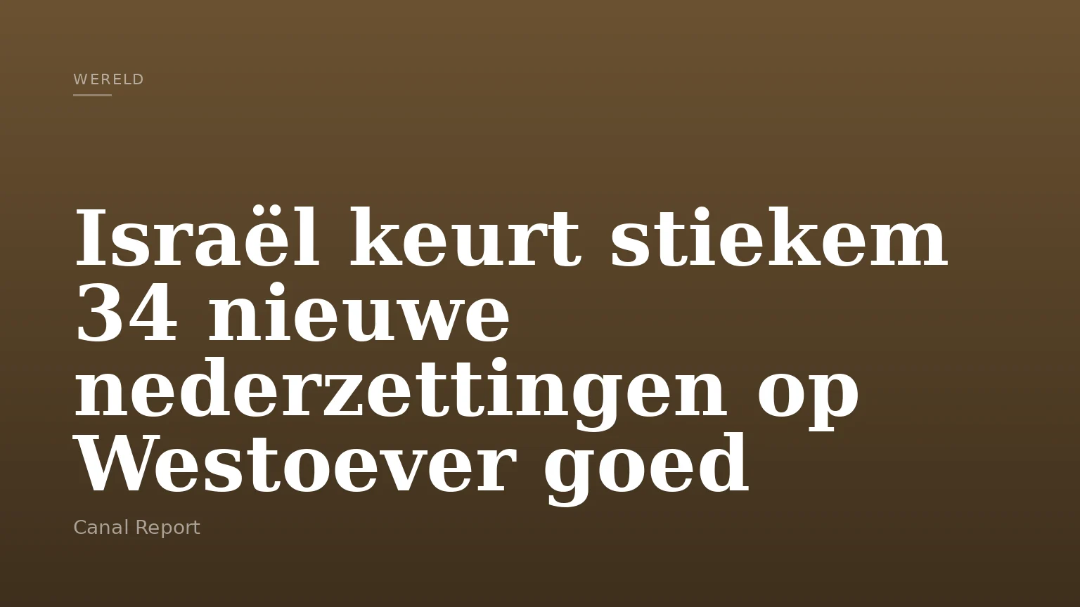 Israël keurt stiekem 34 nieuwe nederzettingen op Westoever goed