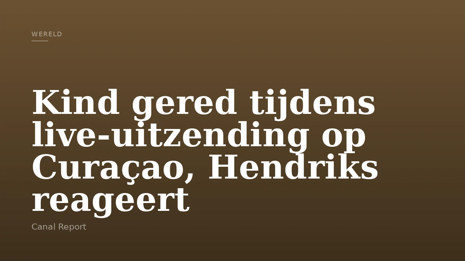 Kind gered tijdens live-uitzending op Curaçao, Hendriks reageert