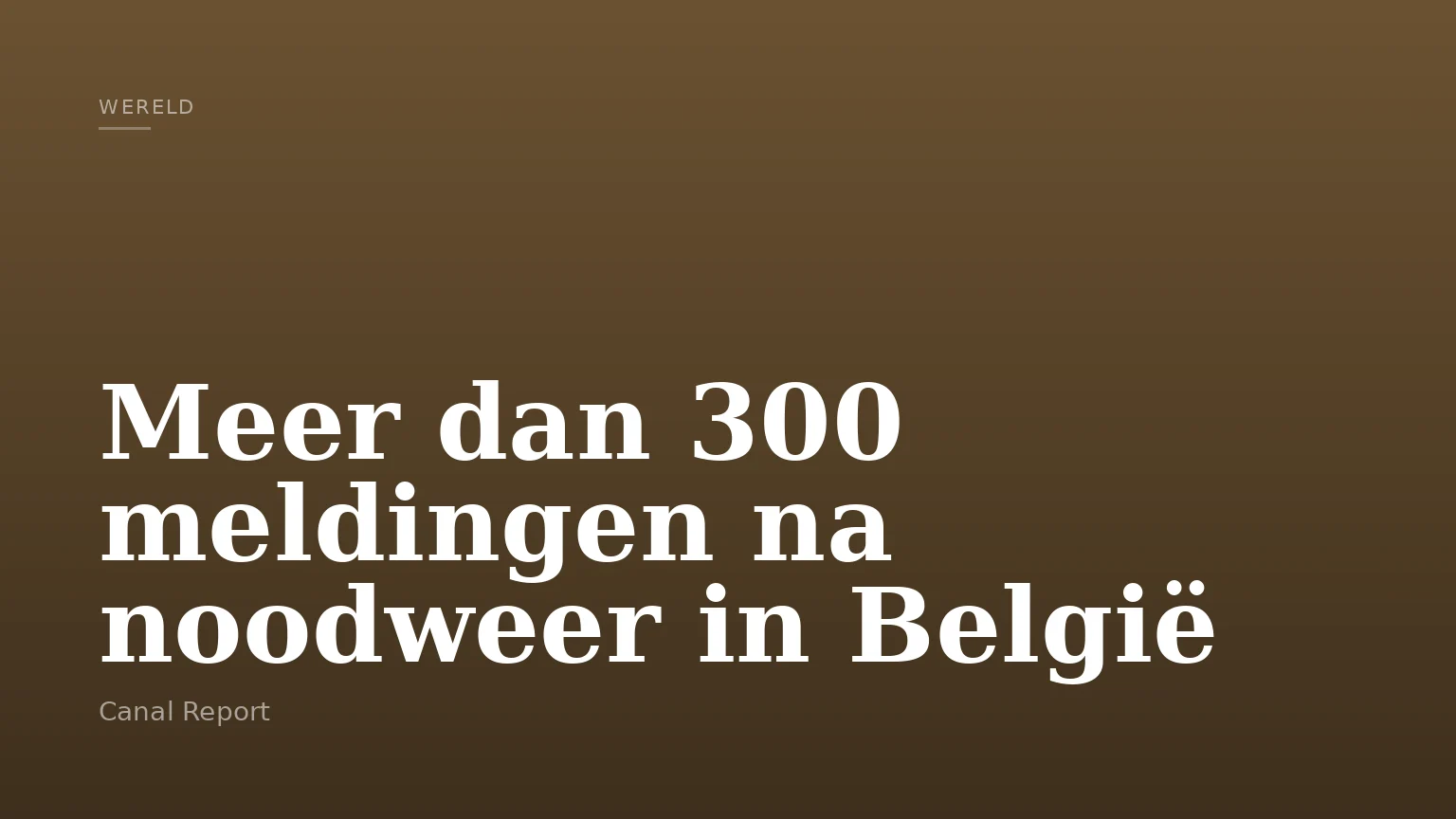 Meer dan 300 meldingen na noodweer in België