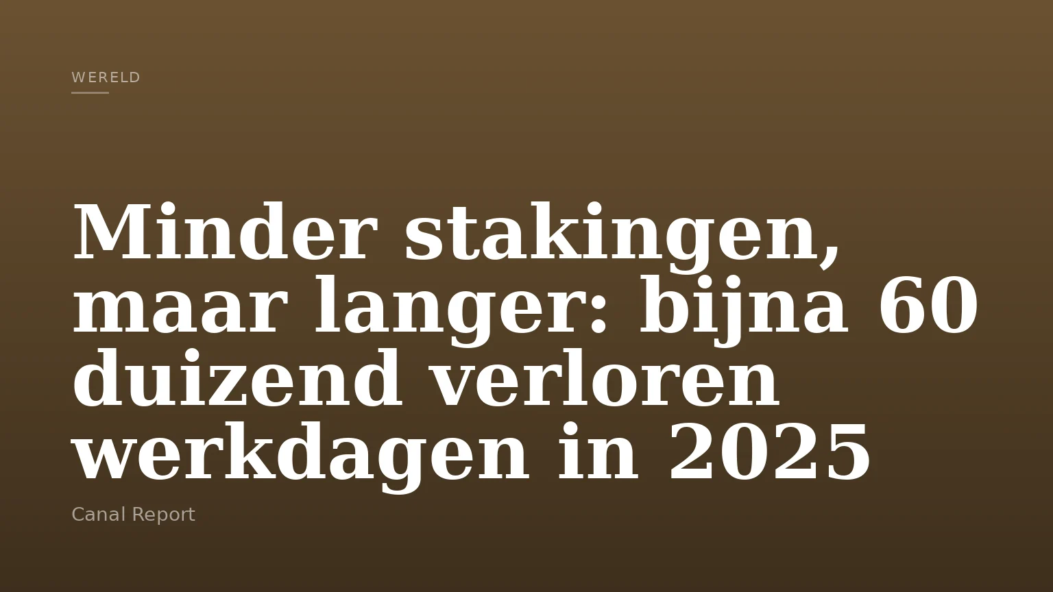 Minder stakingen, maar langer: bijna 60 duizend verloren werkdagen in 2025