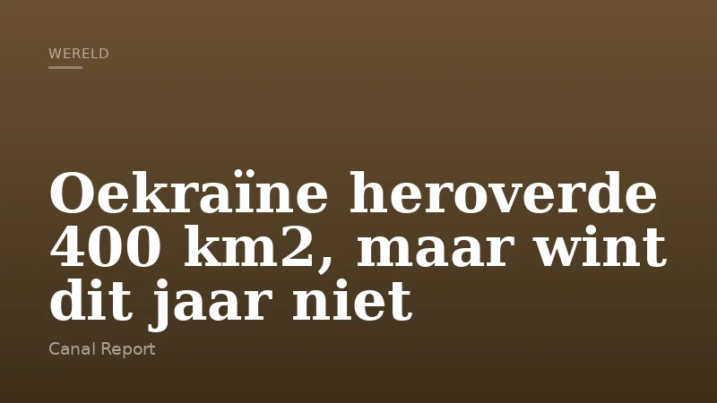 Oekraïne heroverde 400 km2, maar wint dit jaar niet