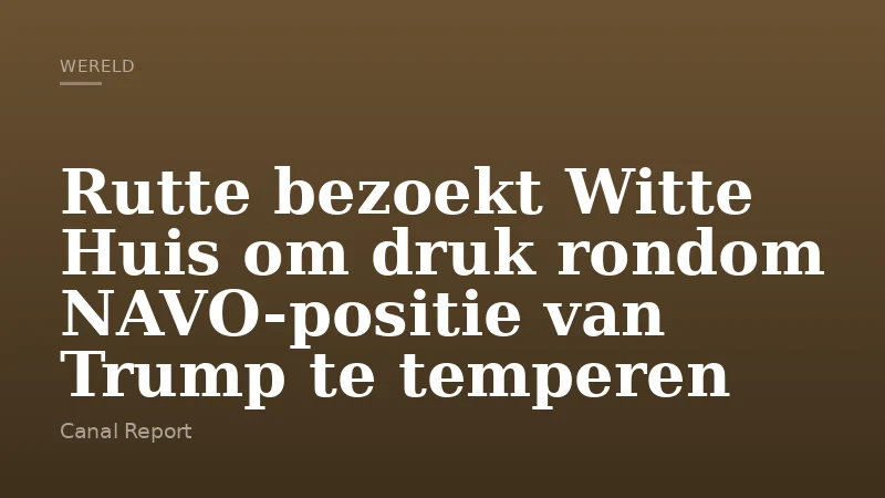 Rutte bezoekt Witte Huis om druk rondom NAVO-positie van Trump te temperen