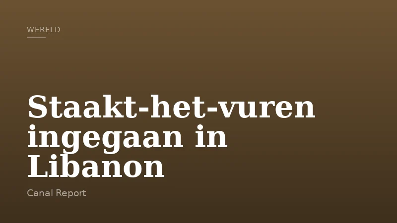 Staakt-het-vuren ingegaan in Libanon