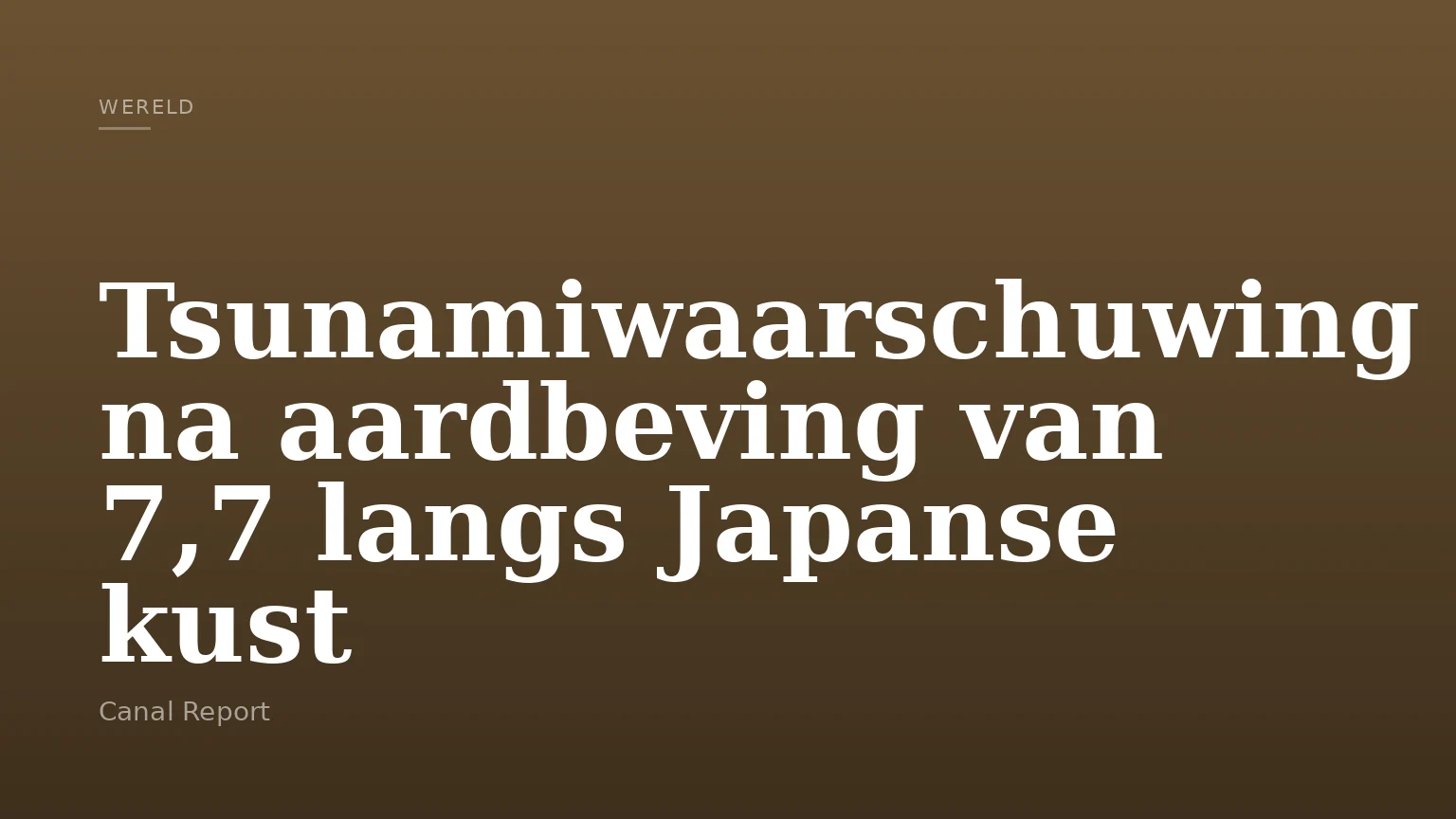 Tsunamiwaarschuwing na aardbeving van 7,7 langs Japanse kust