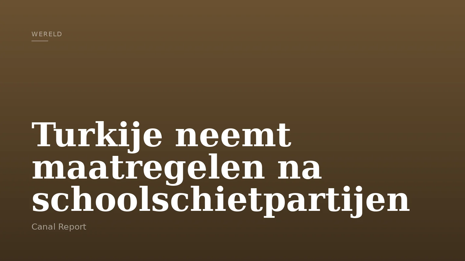 Turkije neemt maatregelen na schoolschietpartijen