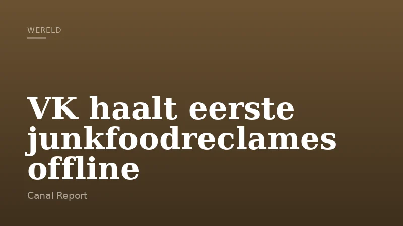 VK haalt eerste junkfoodreclames offline