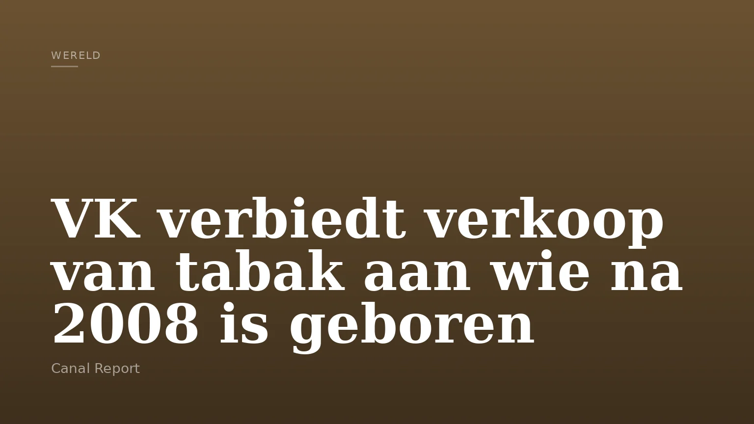 VK verbiedt verkoop van tabak aan wie na 2008 is geboren
